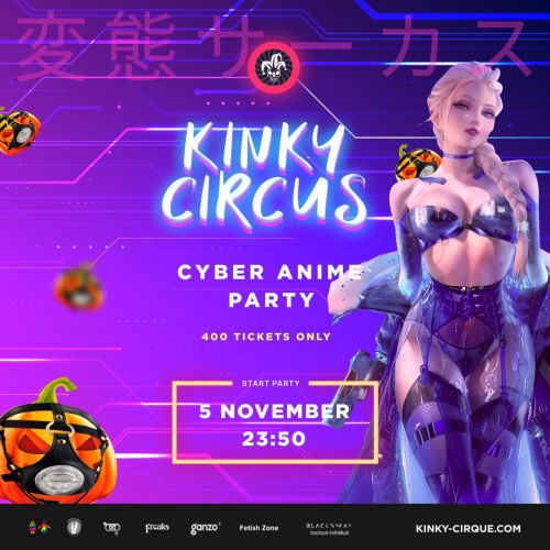 KINKY CIRCUS — Cyber Anime party